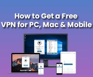 How to Get a Free VPN for PC, Mac & Mobile