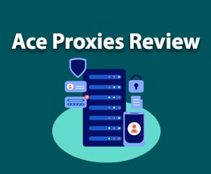 ACE Proxies Review